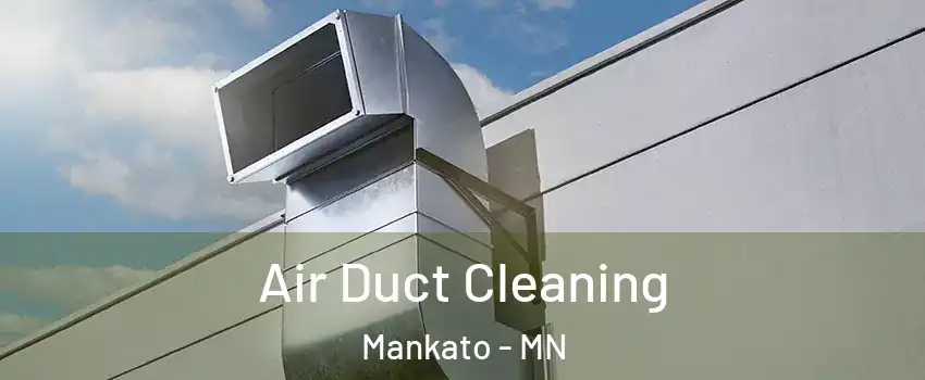  Air Duct Cleaning Mankato - MN