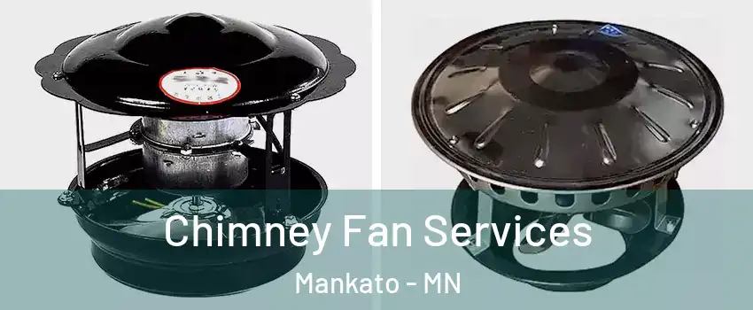  Chimney Fan Services Mankato - MN