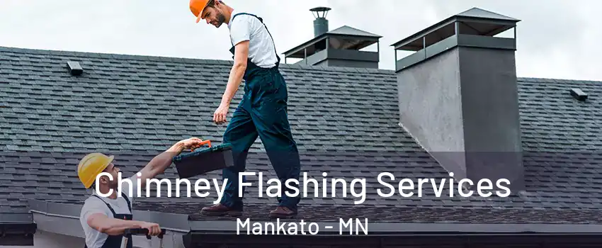 Chimney Flashing Services Mankato - MN