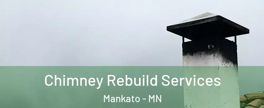  Chimney Rebuild Services Mankato - MN