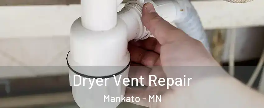  Dryer Vent Repair Mankato - MN