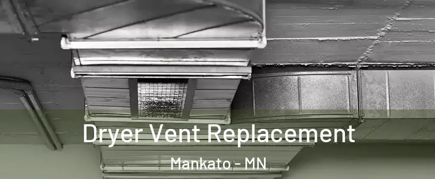  Dryer Vent Replacement Mankato - MN