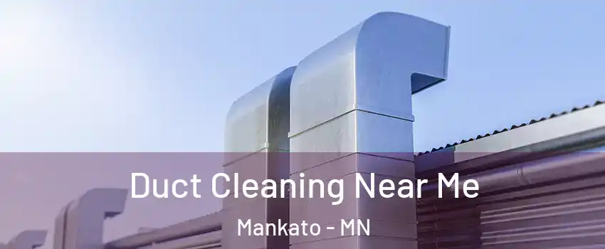  Duct Cleaning Near Me Mankato - MN