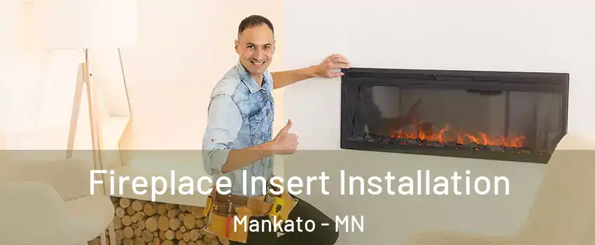  Fireplace Insert Installation Mankato - MN