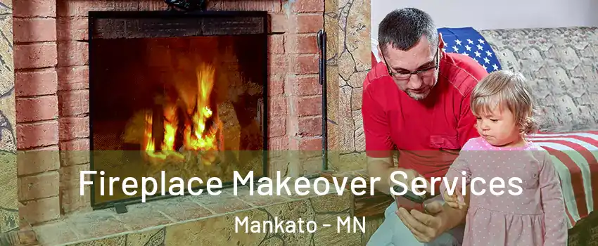  Fireplace Makeover Services Mankato - MN