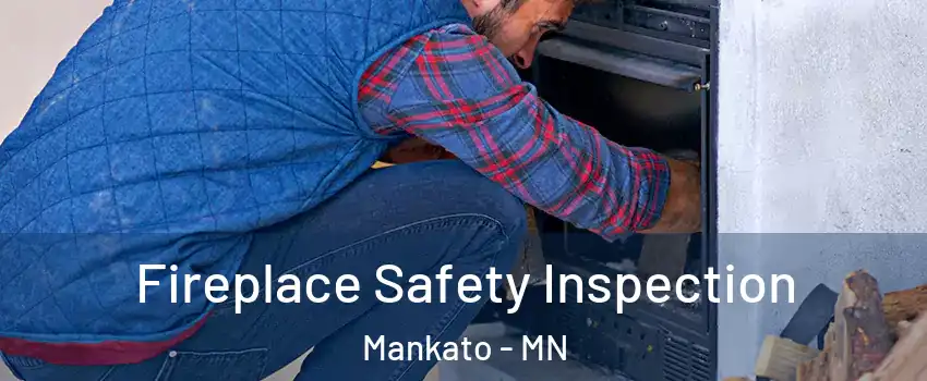  Fireplace Safety Inspection Mankato - MN