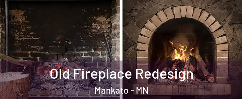  Old Fireplace Redesign Mankato - MN