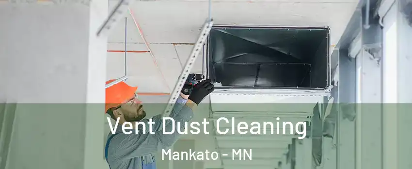  Vent Dust Cleaning Mankato - MN